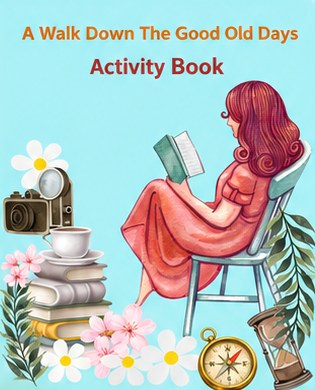 A Walk Down Good Old Days activity book cover